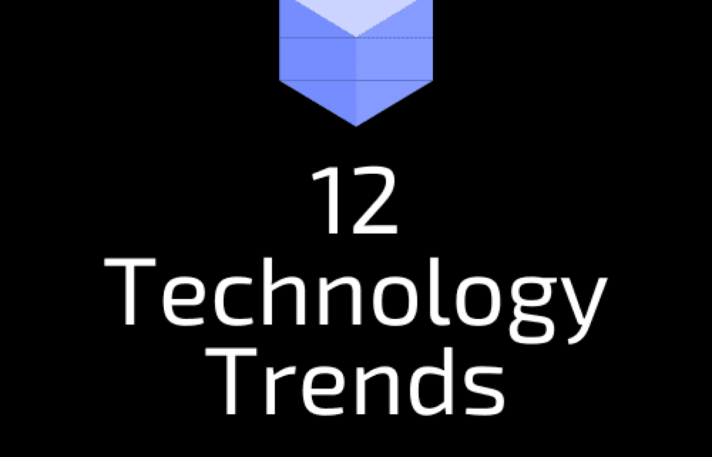 12 Technology Trends Essential for small to medium scale businesses